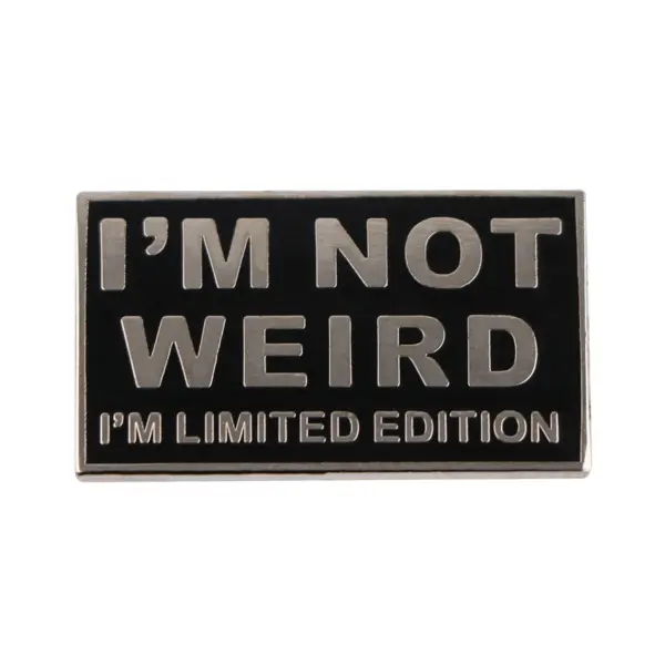 I'm Not Weird Funny Enamel Pin Brooch - Image 4