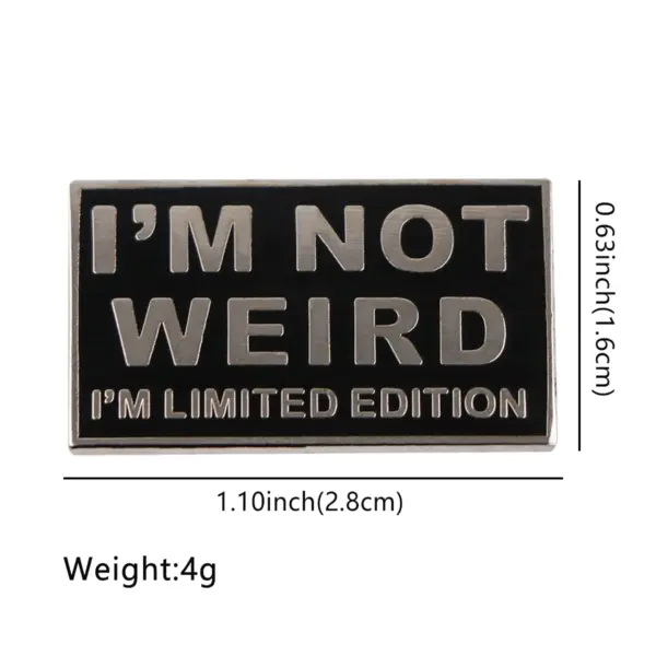 I'm Not Weird Funny Enamel Pin Brooch - Image 2