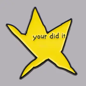 Your Did It Star Enamel Brooch Pin