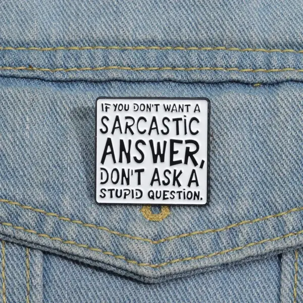 Humorous Enamel Brooch Don't Ask Questions - Image 6
