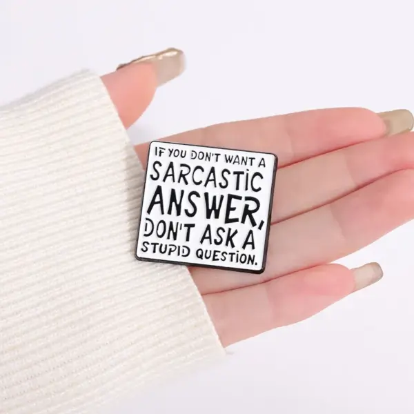 Humorous Enamel Brooch Don't Ask Questions - Image 3