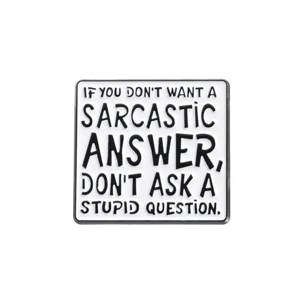 Humorous Enamel Brooch Don't Ask Questions - Image 7