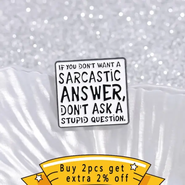 Humorous Enamel Brooch Don't Ask Questions - Image 2