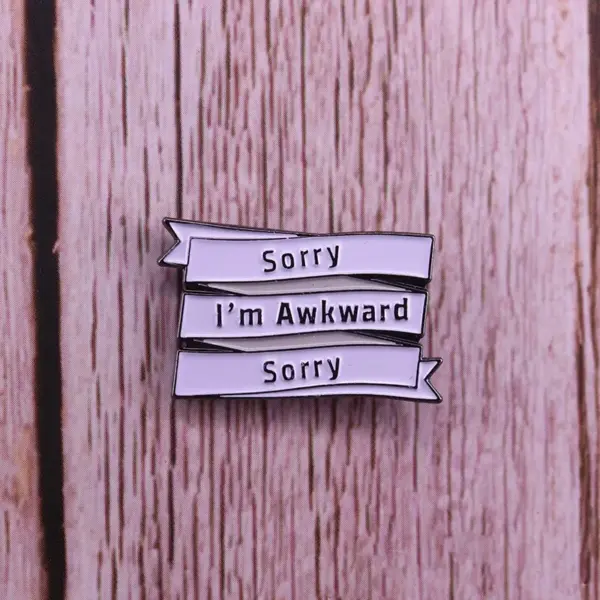 Awkward Sorry Badge Funny Brooch Pin - Image 3