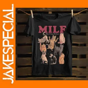 MILF Man I Love Felines T-shirt