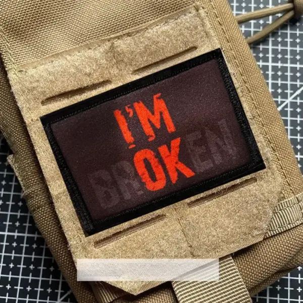 I'm Broken I'm OK Morale Badge Tactical Patch - Image 3