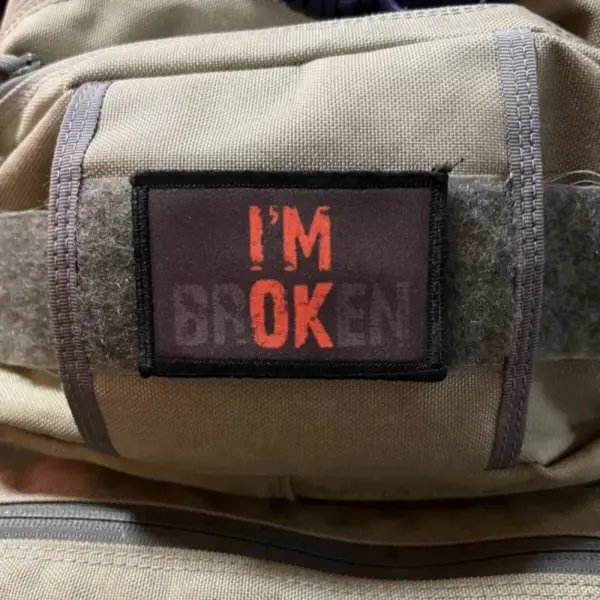 I'm Broken I'm OK Morale Badge Tactical Patch - Image 5