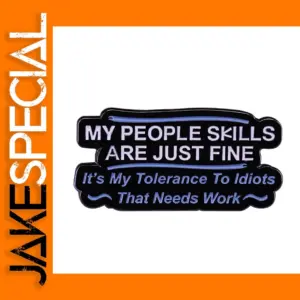 Funny People Skills Work Lapel Pin ZA654