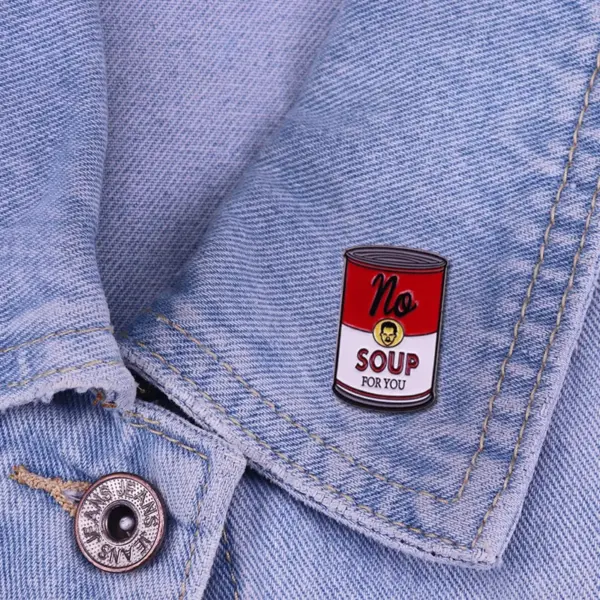 No Soup For You Seinfeld Pin Badge - Image 5