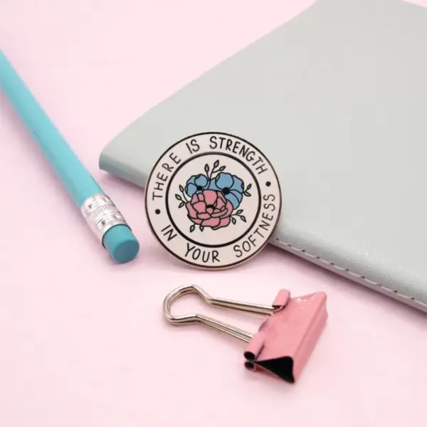 There Is Strength In Your Softness Badge Brooch - Image 3