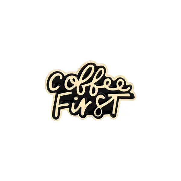 Coffee First Baking Varnish Enamel Pins - Image 22