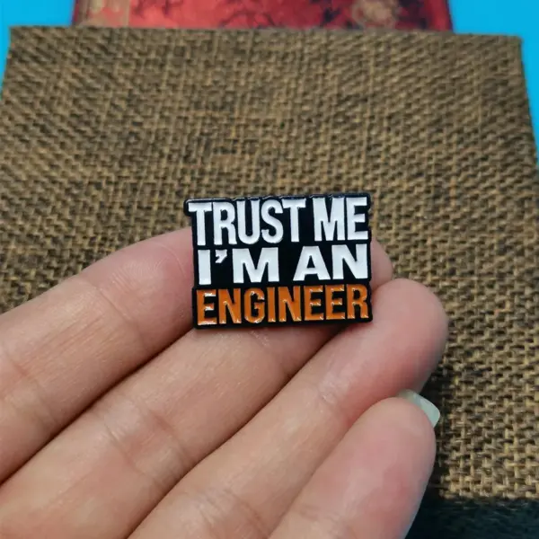 Trust Me I'm an Engineer Enamel Brooch - Image 4