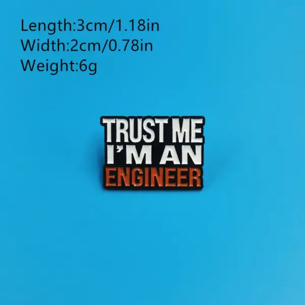 Trust Me I'm an Engineer Enamel Brooch - Image 5
