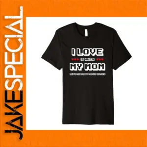 I Love My Mom Gamer T-Shirt in Black