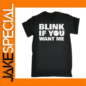 Men's Blink If You Want Me T-Shirt