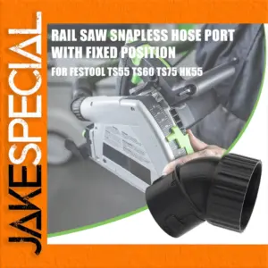 Festool Rail Saw Snapless Hose Port Compatibility