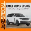 Land Rover Range Rover SV2022 Diecast Model 1:32