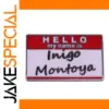 Inigo Montoya Movie Badge Copper Pin