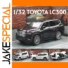 1/32 Scale Toyota Land Cruiser LC300 Diecast Model