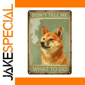 Vintage Shiba Inu Sign with Cheeky Phrase
