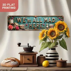 Vintage Aluminum Wall Sign with "WE'RE ALL MAD HERE" 9 Scef6897ddb5241d7995c4d67234e3c56T