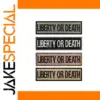 Liberty or Death Tactical Patch in 4 Colors