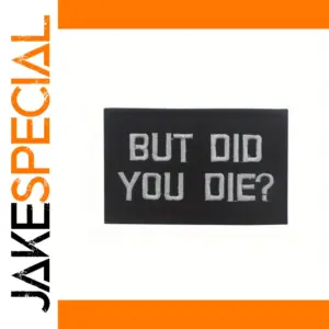 But Did You Die Tactical Patch 60x40mm