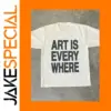 Bold Graphic T-shirt with "ART IS EVERY WHERE"