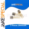 2PCS 2N4416A N-Channel JFETs in TO-18 Package