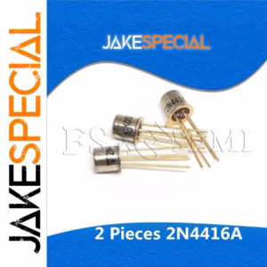 2PCS 2N4416A N-Channel JFETs in TO-18 Package